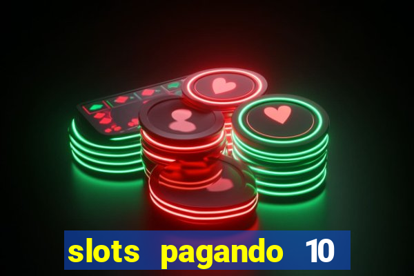 slots pagando 10 no cadastro facebook